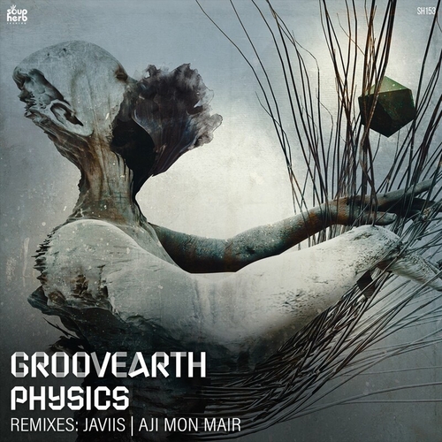 Groovearth - Physics [SH153]